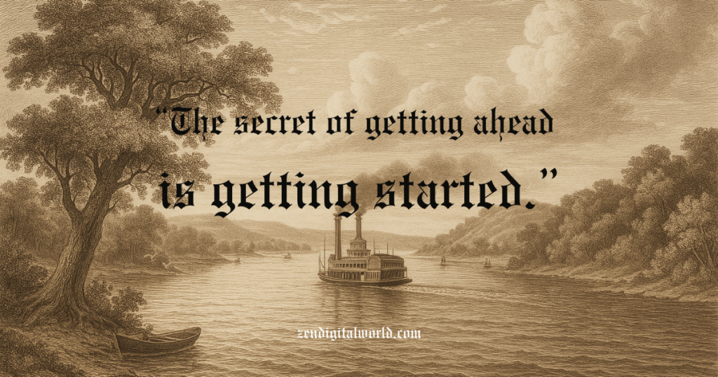 Inspiring Mark Twain Quotes on Life, Truth, and Thinking 2 mark twain getting started image